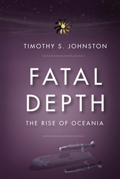 Paperback Fatal Depth: The Rise of Oceania Book