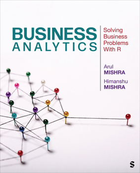 Paperback Business Analytics: Solving Business Problems with R Book