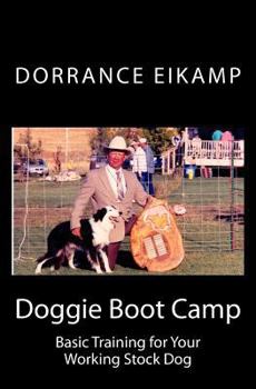 Paperback Doggie Boot Camp: Basic Training for Your Working Stock Dog Book