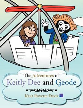 Paperback The Adventures of Keitly Dee and Geode Book