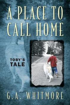 Paperback A Place to Call Home: Toby's Tale Book