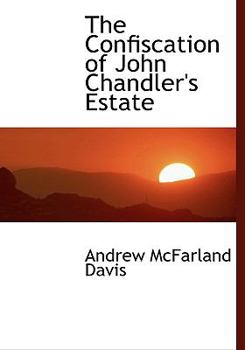 The Confiscation of John Chandler's Estate