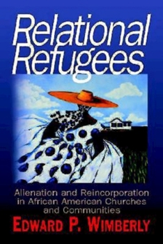 Paperback Relational Refugees: Alienation and Reincorporation in African American Churches and Communities Book