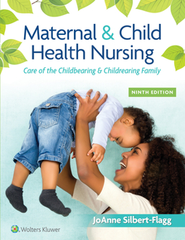 Hardcover Maternal & Child Health Nursing: Care of the Childbearing & Childrearing Family Book