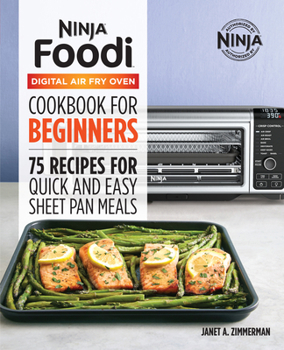 Paperback The Official Ninja Foodi Digital Air Fry Oven Cookbook: 75 Recipes for Quick and Easy Sheet Pan Meals Book