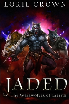 Jaded: The Werewolves of Lazrith - Book #4 of the Jadin