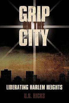 Paperback Grip on the City: Liberating Harlem Heights Book