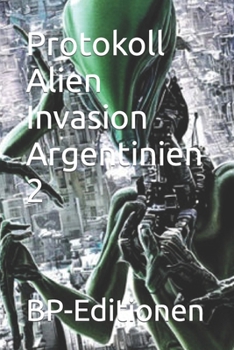 Paperback Protokoll Alien Invasion Argentinien 2 [German] Book