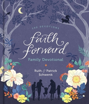 Hardcover Faith Forward Family Devotional: 100 Devotions Book