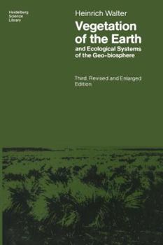 Vegetation of the Earth and Ecological Systems of the Geobiosphere (Heidelberg Science Library)