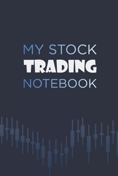 My Stock Trading Notebook: Best Gift Blank Lined Journal/Notebook