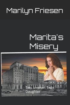 Paperback Marita's Misery: Two Mother, Twin Daughter Book