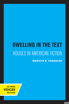 Paperback Dwelling in the Text: Houses in American Fiction Book