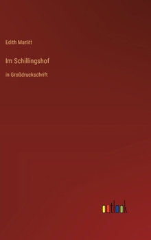 Im Schillingshof: in Großdruckschrift (German Edition)