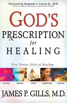 Paperback God's Prescription for Healing: Five Divine Gifts of Healing Book