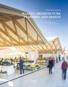 Hardcover Contemporary Market Architecture: Planning and Design Book