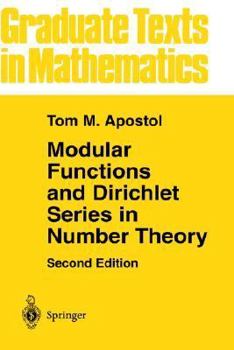 Modular Functions and Dirichlet Series in Number Theory - Book #41 of the Graduate Texts in Mathematics