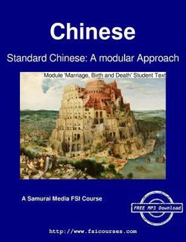 Paperback Standard Chinese: A modular Approach - Module 'Marriage, Birth and Death' Text Book