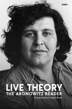 Hardcover Live Theory: The Aronowitz Reader Book