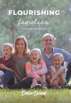 Hardcover Flourishing Families: The Home Within Book