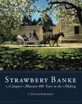 Hardcover Strawbery Banke: A Seaport Museum 400 Years in the Making Book