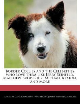 Paperback Border Collies and the Celebrities Who Love Them Like Jerry Seinfeld, Matthew Broderick, Michael Keaton, and More Book