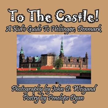 Paperback To The Castle! A Kid's Guide To Helsingør, Denmark [Large Print] Book