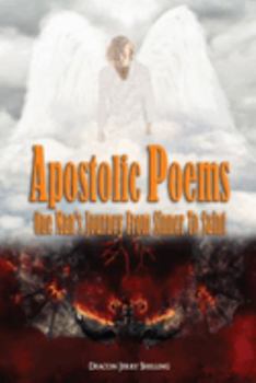 Paperback Apostolic Poems: One Man's Journey From Sinner To Saint Book