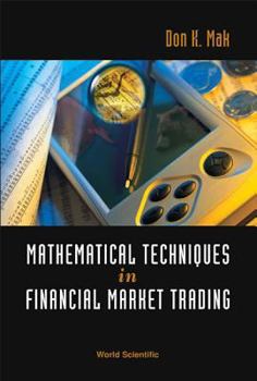 Hardcover Mathematical Techniques in Financial Market Trading Book