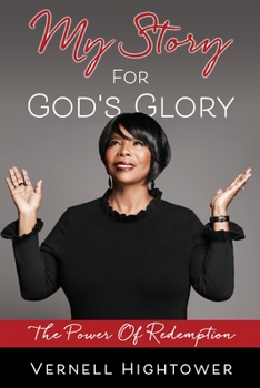 Paperback My story For God's Glory: The Power Of Redemption Book