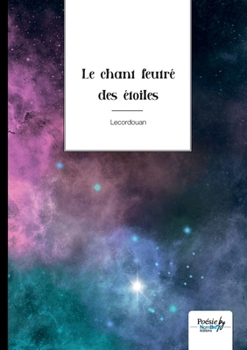 Paperback Le chant feutré des étoiles [French] Book