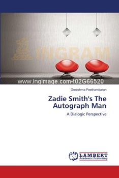 Zadie Smith's The Autograph Man: A Dialogic Perspective