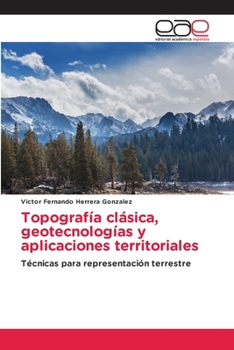 Paperback Topografía clásica, geotecnologías y aplicaciones territoriales [Spanish] Book