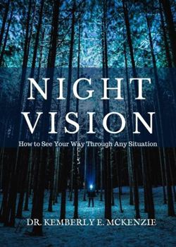 Paperback NIGHT VISION: How to See Your Way Through Any Situation Book