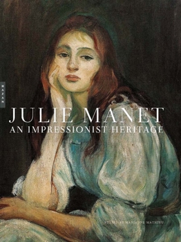 Hardcover Julie Manet: An Impressionist Heritage Book