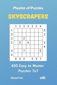 Paperback Master of Puzzles Skyscrapers - 400 Easy to Master Puzzles 7x7 Vol. 10 Book