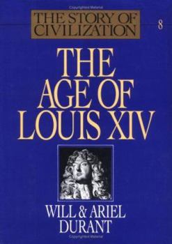 The Age of Louis XIV (Story of Civilization 8) - Book  of the قصة الحضارة