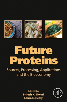 Paperback Future Proteins: Sources, Processing, Applications and the Bioeconomy Book