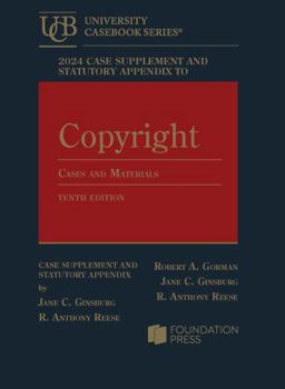 Paperback Copyright: Cases and Materials, 10th, 2024 Case Supplement and Statutory Appendix (University Casebook Series) Book