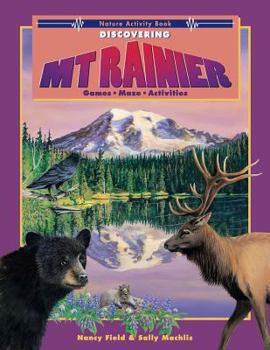 Paperback Discovering Mt. Rainier: Nature Activity Book