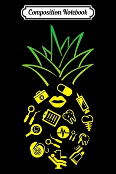 Composition Notebook: Pineapple Dentist Funny   Journal/Notebook Blank Lined Ruled 6x9 100 Pages