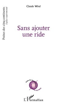 Paperback Sans ajouter une ride (Poètes Des Cinq Continents) (French Edition) [French] Book