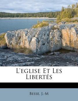 Paperback L'Eglise Et Les Libertés [French] Book