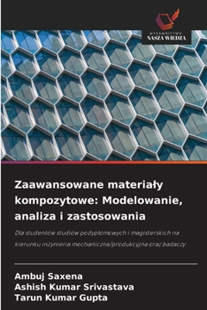 Zaawansowane materialy kompozytowe: Modelowanie, analiza i zastosowania (Polish Edition)