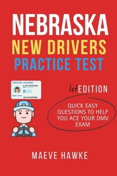 NEBRASKA NEW DRIVERS PRACTICE TEST: QUICK EASY QUESTIONS TO HELP YOU ACE YOUR DMV EXAM