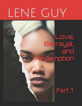 Paperback Love, Betrayal, and Redemption: Part 1 Book