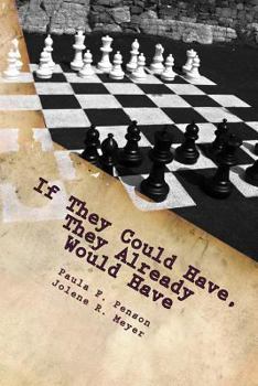 Paperback If They Could Have, They Already Would Have Book