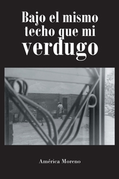Paperback Bajo el mismo techo que mi verdugo [Spanish] Book
