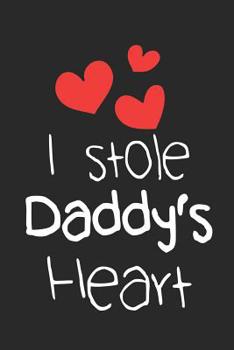 Paperback I Stole Daddy's Heart: 6 x 9 Dot Grid Dotted Notebook for Babys, Twin Birth Fathers & Moms Book