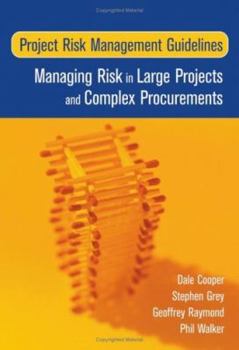 Hardcover Project Risk Management Guidelines: Managing Risk in Large Projects and Complex Procurements Book